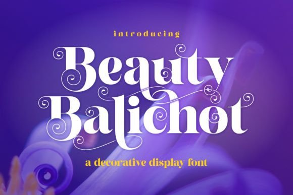Beauty Balichot: A Luxurious Display Font
