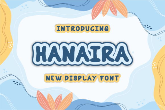 Hanaira Font: Playful and Bold